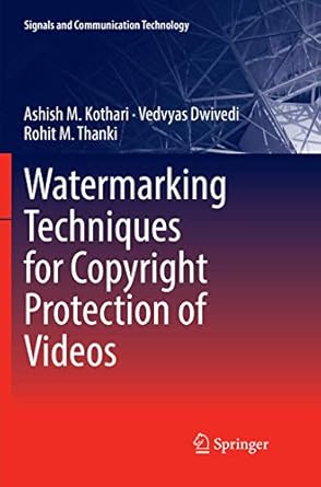 watermarking techniques for copyright protection of videos 1st edition ashish m kothari ,vedvyas dwivedi