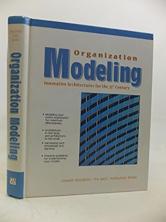organization modeling innovative architectures for the 21st century 1st edition joseph morabito ,ira sack