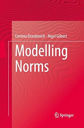 modelling norms 1st edition corinna elsenbroich ,nigel gilbert 9401785147, 978-9401785143