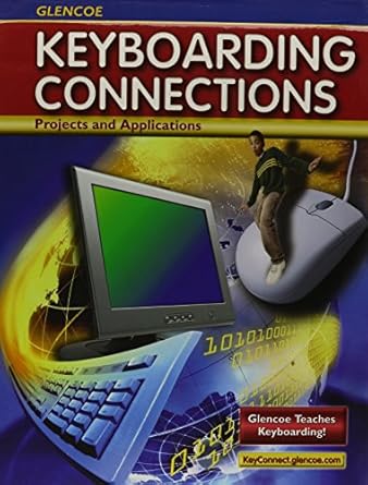 glencoe keyboarding connections microsoft office 2003 student guide 1st edition mcgraw hill education