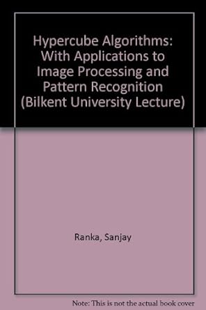 hypercube algorithms with applications to image processing and pattern recognition 1st edition sanjay ranka