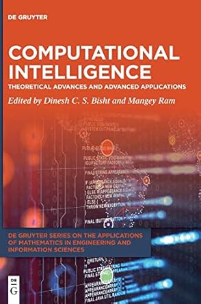 computational intelligence theoretical advances and advanced applications 1st edition dinesh c s bisht