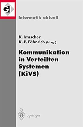 kommunikation in verteilten systemen 13 itg/gi fachtagung kommunikation in verteilten systemen leipzig 25 28
