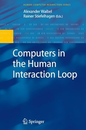 computers in the human interaction loop 1st edition alexander waibel ,rainer stiefelhagen 1848820534,