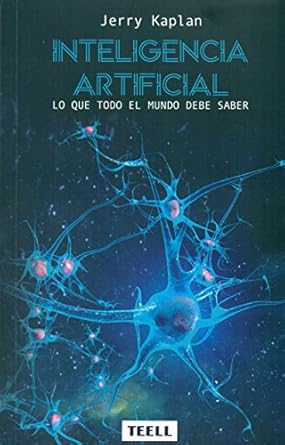 inteligencia artificial lo que todo el mundo debe saber 1st edition jerry kaplan 8416511152, 978-8416511150