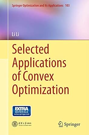 selected applications of convex optimization 1st edition li li 3662463555, 978-3662463550