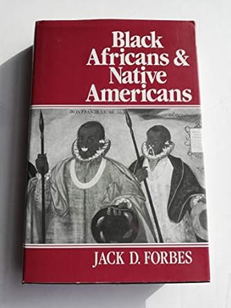 black africans and native americans color race and caste in the evolution of red black peoples 1st edition