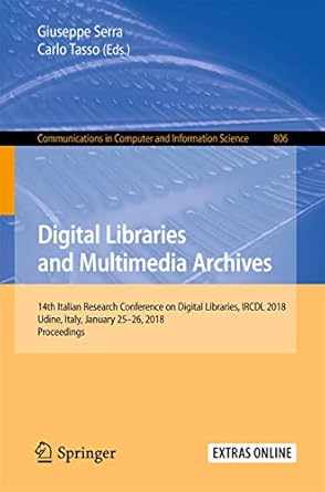 digital libraries and multimedia archives 14th italian research conference on digital libraries ircdl 2018