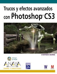 trucos y efectos avanzados con photoshop cs3/ advanced tricks and effects with photoshop cs3 1st edition