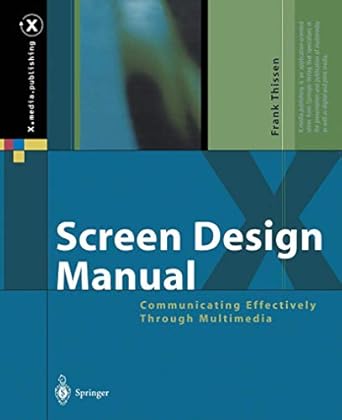 screen design manual communicating effectively through multimedia 1st edition frank thissen ,j g rager