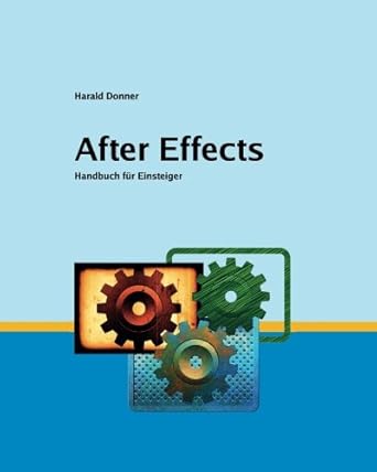 after effects cc15 ein handbuch fuer einsteiger 1st edition harald donner 1530583292, 978-1530583294
