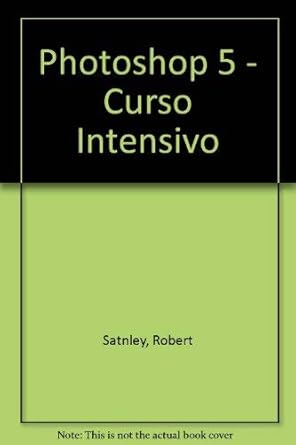 photoshop 5 curso intensivo 1st edition robert stanley 9505281676, 978-9505281671
