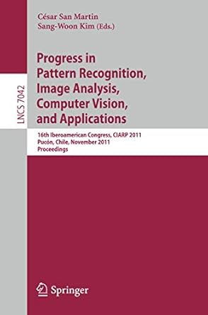 progress in pattern recognition image analysis computer vision and applications 16th iberoamerican congress