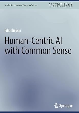 human centric ai with common sense 1st edition filip ilievski 3031699734, 978-3031699733