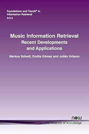 music information retrieval recent developments and applications in information retrieval 1st edition markus
