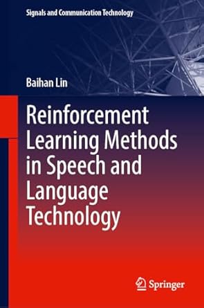 reinforcement learning methods in speech and language technology 1st edition baihan lin 303153719x,