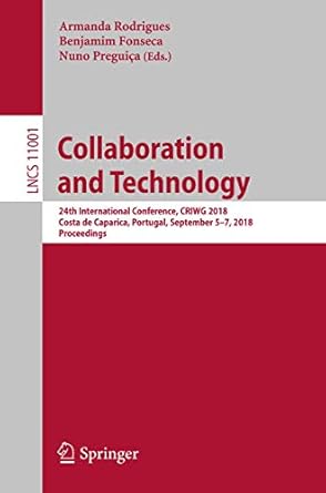 collaboration and technology 24th international conference criwg 2018 costa de caparica portugal september 5