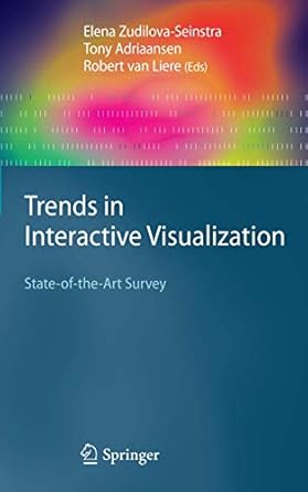trends in interactive visualization state of the art survey 1st edition elena zudilova seinstra ,tony