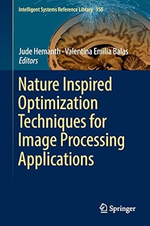 nature inspired optimization techniques for image processing applications 1st edition jude hemanth ,valentina