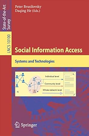 social information access systems and technologies 1st edition peter brusilovsky ,daqing he 3319900919,