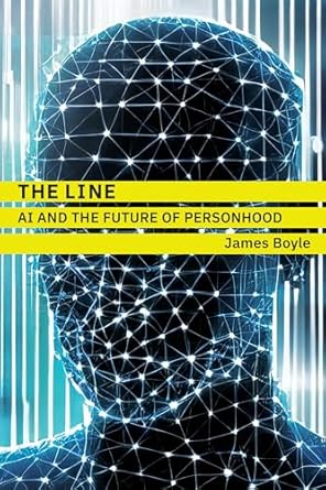 the line ai and the future of personhood 1st edition james boyle 0262049163, 978-0262049160