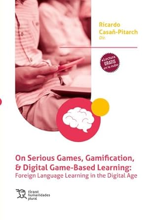on serious games gamification and digital game based learning foreing language learning in the digital age