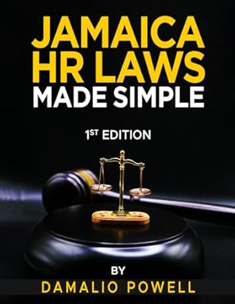 jamaica hr laws made simple 1st edition damalio powell 9769726230, 978-9769726239