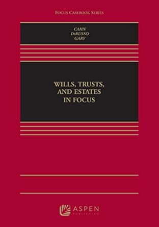 wills trusts and estates in focus 1st edition naomi r cahn ,alyssa dirusso ,susan n gary 1454886625,