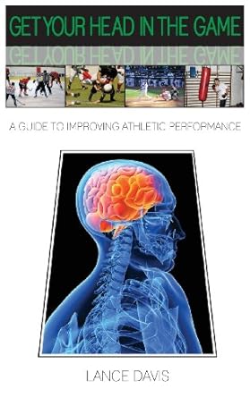 get your head in the game 1st edition lance davis 0988804700, 978-0988804708