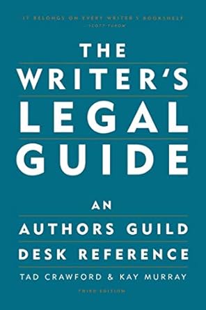 the writers legal guide an authors guild desk reference 1st edition tad crawford ,kay murray 1581152302,