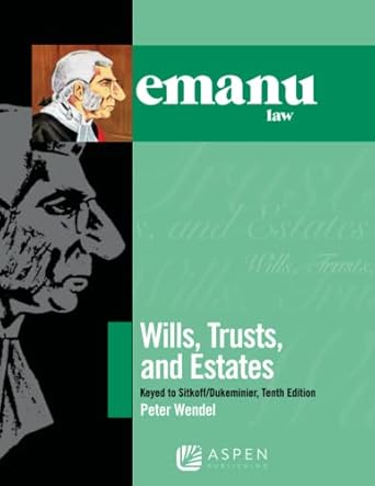 emanuel law outlines wills trusts and estates keyed to stikoff/dukeminier 1st edition peter wendel