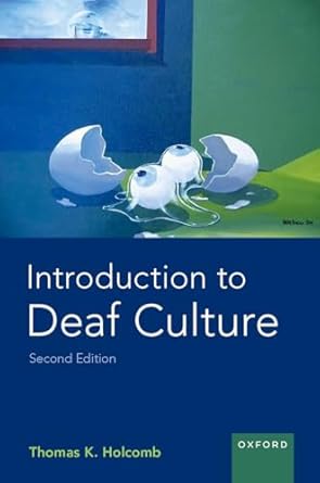 introduction to deaf culture 1st edition thomas k holcomb 0197503233, 978-0197503232