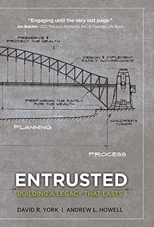 entrusted building a legacy that lasts 1st edition andrew l howell ,david r york 0692558268, 978-0692558263