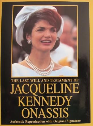 the last will and testament of jacqueline kennedy onassis 1st edition jacqueline kennedy onassis 0786704020,