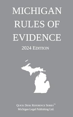 michigan rules of evidence 1st edition michigan legal publishing ltd ,michigan supreme court 1640021531,