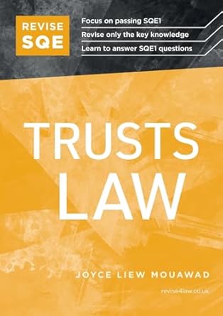 revise sqe trusts law sqe1 revision guide 2nd ed 1st edition joyce liew mouawad 1914213866, 978-1914213861