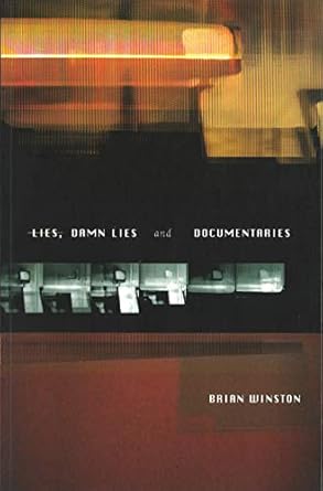 lies damn lies and documentaries 1st edition brian winston 0851707971, 978-0851707976