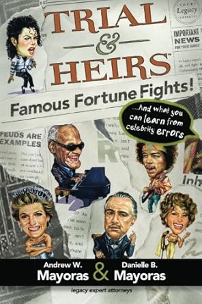trial and heirs famous fortune fights and what you can learn from celebrity errors 1st edition andrew w