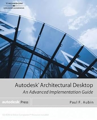 autodesk architectural desktop an advanced implementation guide 1st edition paul f aubin 1401888763,