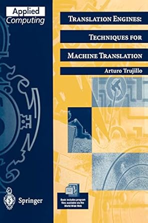 translation engines techniques for machine translation 1st edition arturo trujillo 1852330570, 978-1852330576