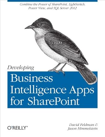 developing business intelligence apps for sharepoint combine the power of sharepoint lightswitch power view