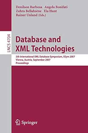 database and xml technologies 5th international xml database symposium xsym 2007 vienna austria september 23