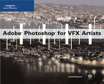 adobe photoshop for vfx artists 1st edition lopsie schwartz 1592004873, 978-1592004874