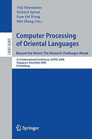 computer processing of oriental languages beyond the orient the research challenges ahead 21st international