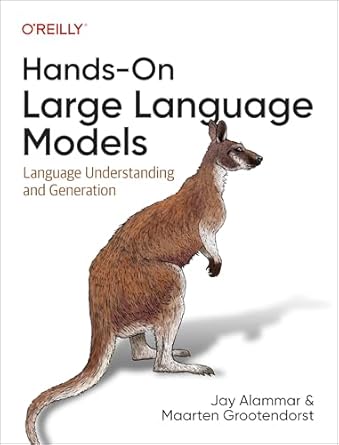 hands on large language models language understanding and generation 1st edition jay alammar ,maarten