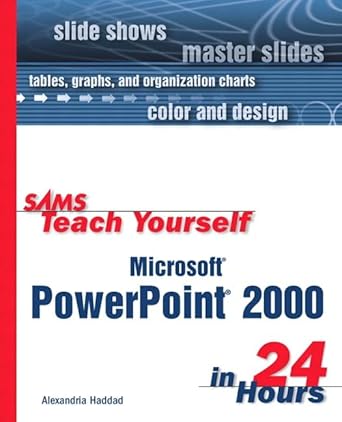 sams teach yourself microsoft powerpoint 2000 in 24 hours 1st edition alexandria haddad 0672314320,