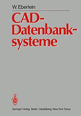 cad datenbanksysteme architektur technischer datenbanken fur integrierte ingenieursysteme 1st edition w