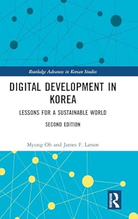 digital development in korea 1st edition james f larson ,myung oh 0367076918, 978-0367076917