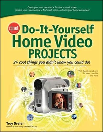 cnet do it yourself home video projects 24 cool things you didnt know you could do 1st edition troy dreier