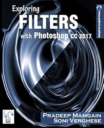 exploring filters with photoshop cc 2017 in full color 1st edition pradeep mamgain ,soni verghese 1986190323,
